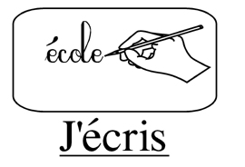 consigne J ECRIS  afficher dans la classe